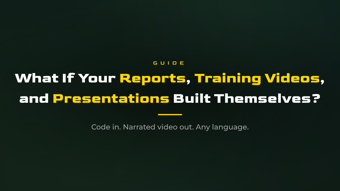 What if your reports, training videos, and presentations built themselves?